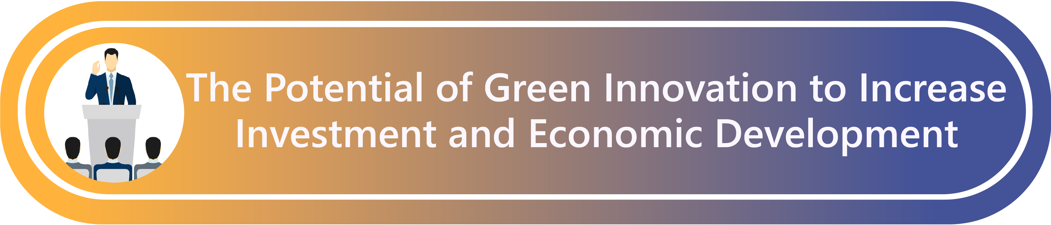 THE POTENTIAL OF GREEN INNOVATION TO INCREASE INVESTMENT AND ECONOMIC DEVELOPMENT.png